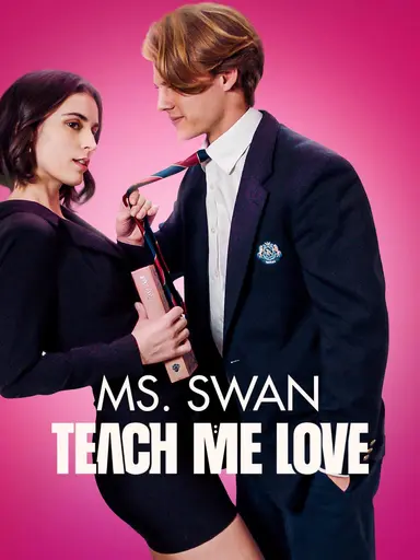 Ms. Swan, Teach Me Love